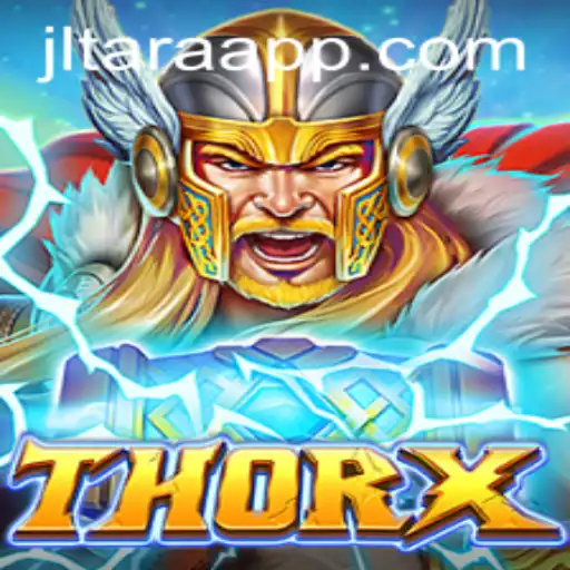 Discover the Exciting Universe of ThorX: A Comprehensive Introduction to the Game with JL TARA
