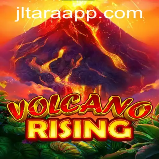VolcanoRising: Discover the Eruption of Adventure with JL TARA